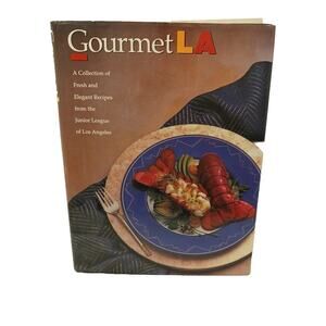 Gourmet LA Junior League of Los Angeles Hardcover COOKBOOK Fancy Elegant Recipes